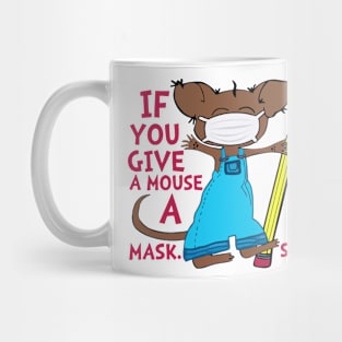 If You Give A Mouse A Mask He Can Go Back School Mug